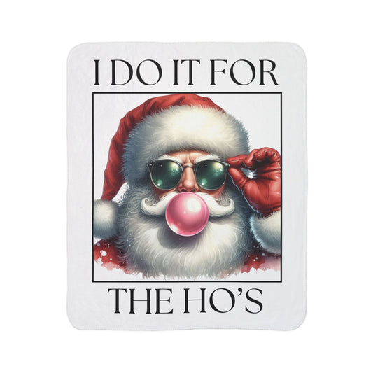 Do it for the Hos - Fleece Sherpa Blanket